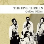 Golden Oldies by The Five Thrills