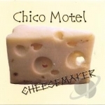 Cheesemaker by Chico Motel