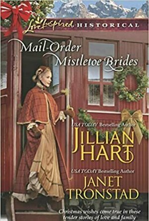 Mail-Order Mistletoe Brides: Christmas Hearts / Mistletoe Kiss in Dry Creek