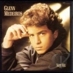 Not Me by Glenn Medeiros