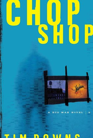Chop Shop (Bug Man, #2)