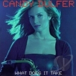 What Does It Take? by Candy Dulfer