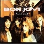 These Days by Bon Jovi