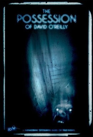 The Possession of David O&#039;Reilly (2010)