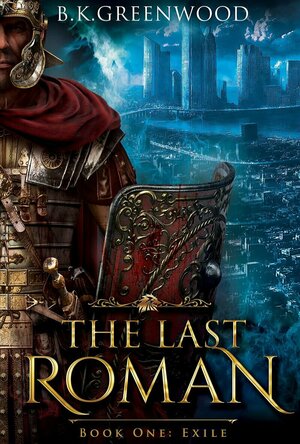 Exile (The Last Roman #1)