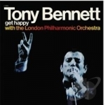 Get Happy with the London Philharmonic Orchestra by Tony Bennett