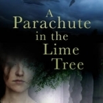 A Parachute in the Lime Tree