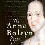 The Anne Boleyn Papers