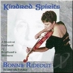 Kindred Spirits: A Musical Portrait of Scotland&#039;s Women by Bonnie Rideout
