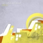 Uphill City by I Am Robot &amp; Proud