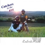 Catchers In the Rye by Robert Mack