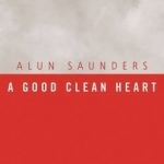 A Good Clean Heart