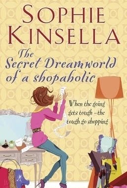 The Secret Dreamworld of a Shopaholic: (Shopaholic Book 1)