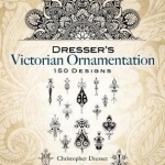 Dresser&#039;s Victorian Ornamentation