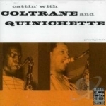 Cattin&#039; with Coltrane and Quinichette by John Coltrane / Paul Quinichette