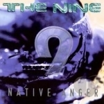 Native Anger by Nine