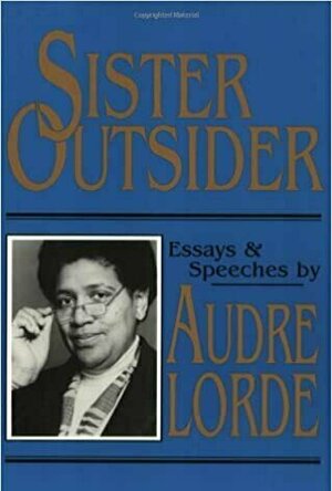 Sister Outsider: Essays and Speeches
