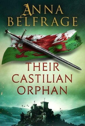 Their Castilian Orphan (The Castilian Saga, #4)