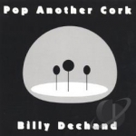 Pop Another Cork by Billy Dechand
