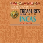 Treasures of the Incas: Nazca, Moche and the Pre-Colombian Civilisations of the Andes
