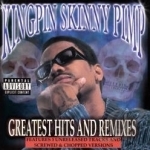 Greatest Hits and Remixes by Kingpin Skinny Pimp