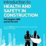 Introduction to Health and Safety in Construction: For the NEBOSH National Certificate in Construction Health and Safety