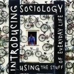 Introducing Sociology Using the Stuff of Everyday Life