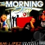 Morning Show by World&#039;s Freshest / Young Liifez / Young Liifez and the Worlds Freshest