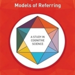 Computational Models of Referring: A Study in Cognitive Science