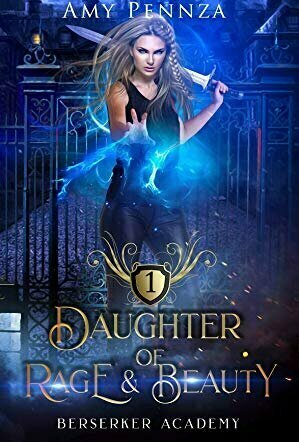 Daughter of Rage and Beauty (Berserker Academy #1)