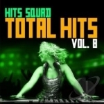 Total Hits, Vol. 8 by Hits Squad