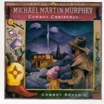 Cowboy Christmas by Michael Martin Murphey