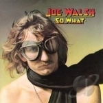 So What by Joe Walsh