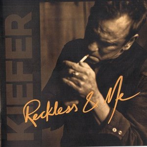 Reckless &amp; Me by Kiefer Sutherland