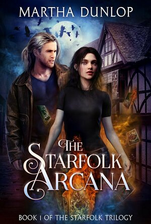 The Starfolk Arcana (The Starfolk Trilogy #1) by Martha Dunlop