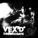 Degenerate by Vex&#039;d