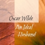 Oxford Student Texts: An Ideal Husband