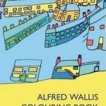 Alfred Wallis Colouring Book