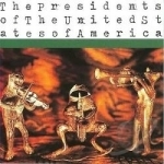 Presidents of the United States of America by The Presidents of the United States of America