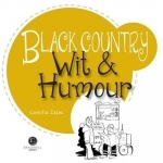 Black Country Wit &amp; Humour: Packed with Fun for All the Family