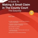 Making A Small Claim in the County Court: The Easyway