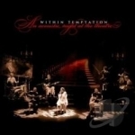 An Acoustic Night at the Theatre by Within Temptation