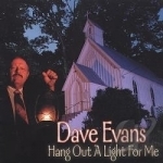 Hang a Light out for Me by Dave Evans