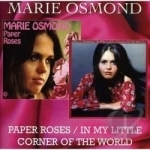Paper Roses/In My Little Corner of the World by Marie Osmond