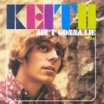 Ain&#039;t Gonna Lie by Keith