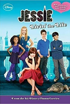 Jessie: Livin&#039; the Life (Jessie Junior Novel)