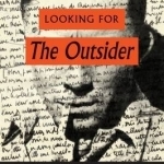 Looking for the Outsider: Albert Camus and the Life of a Literary Classic