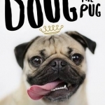 Doug the Pug: The King of the Internet