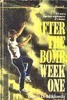 After the Bomb: Week One