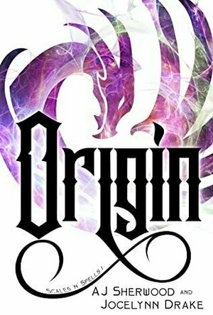Origin (Scales &#039;n&#039; Spells #1)